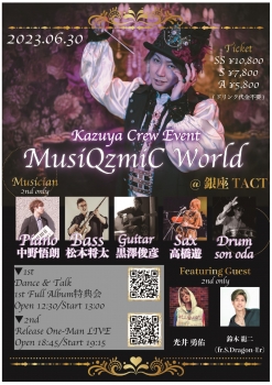 Kazuya Crew Event ～MusiQzmiC　World～